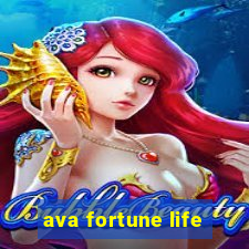 ava fortune life